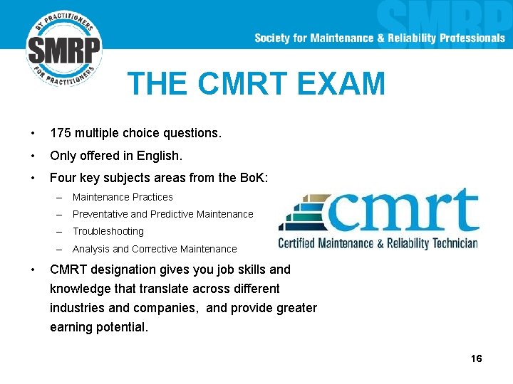 THE CMRT EXAM • 175 multiple choice questions. • Only offered in English. •