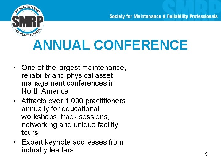 ANNUAL CONFERENCE • One of the largest maintenance, reliability and physical asset management conferences