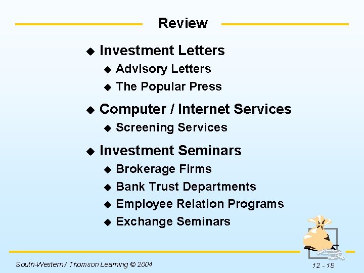 Review u Investment Letters Advisory Letters u The Popular Press u u Computer /