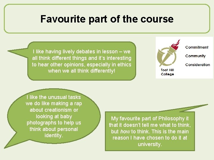 Favourite part of the course I like having lively debates in lesson – we