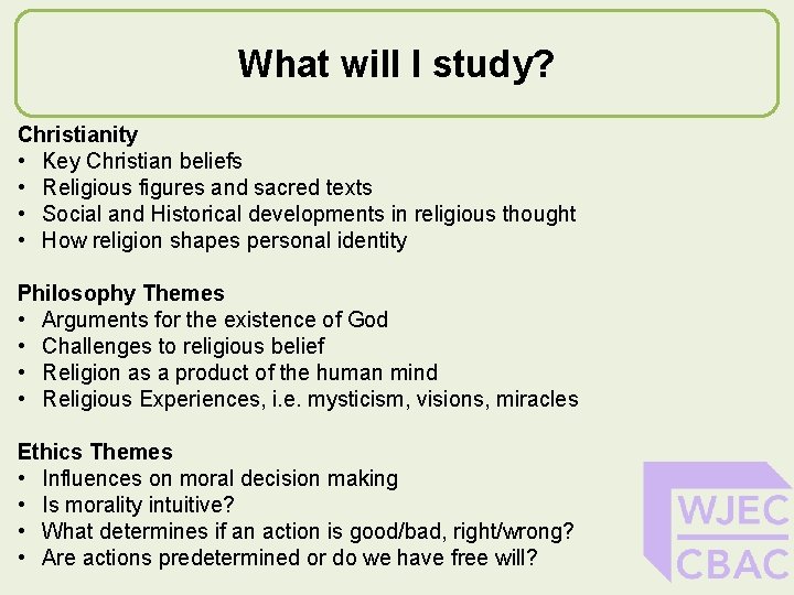 What will I study? Christianity • Key Christian beliefs • Religious figures and sacred