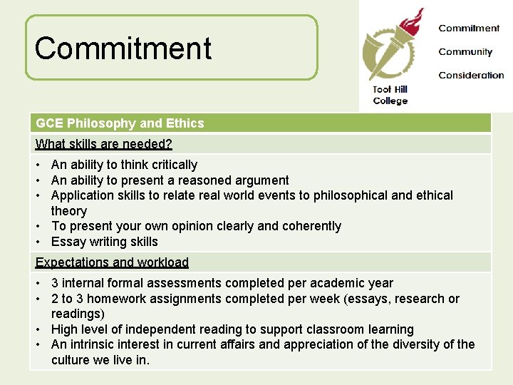 Commitment GCE Philosophy and Ethics What skills are needed? • An ability to think