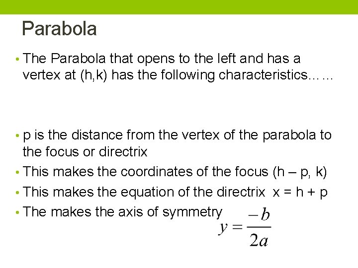 Parabola • The Parabola that opens to the left and has a vertex at