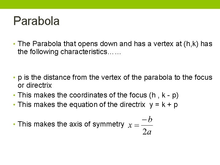 Parabola • The Parabola that opens down and has a vertex at (h, k)