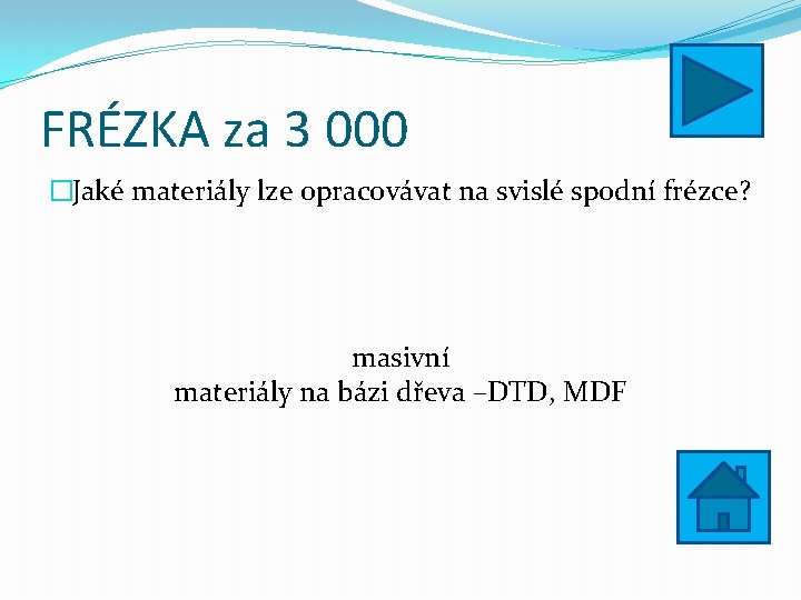 FRÉZKA za 3 000 �Jaké materiály lze opracovávat na svislé spodní frézce? masivní materiály