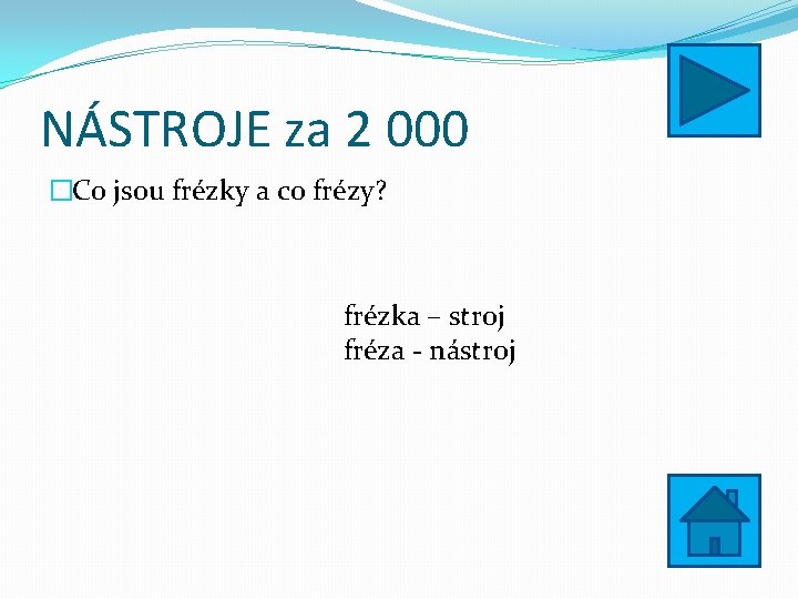 NÁSTROJE za 2 000 �Co jsou frézky a co frézy? frézka – stroj fréza