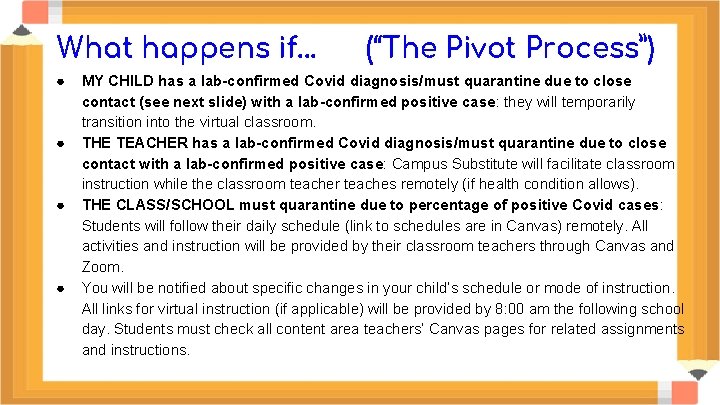 What happens if. . . ● ● (“The Pivot Process”) MY CHILD has a