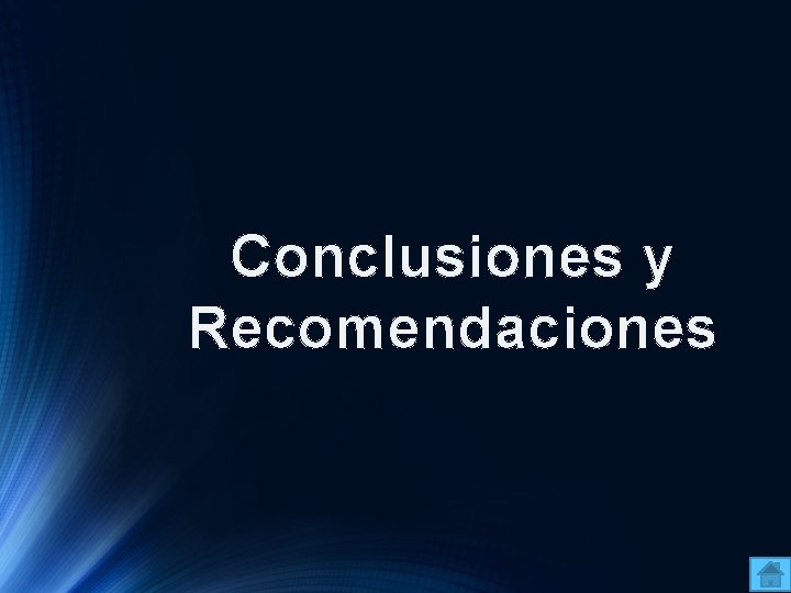 Conclusiones y Recomendaciones 