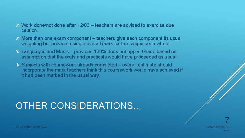  Work done/not done after 12/03 – teachers are advised to exercise due caution.