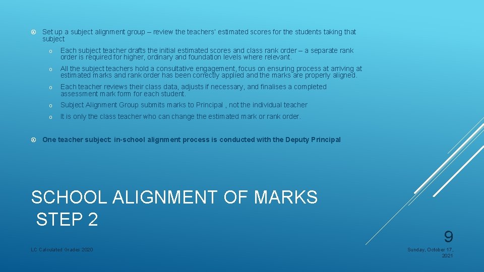  Set up a subject alignment group – review the teachers’ estimated scores for