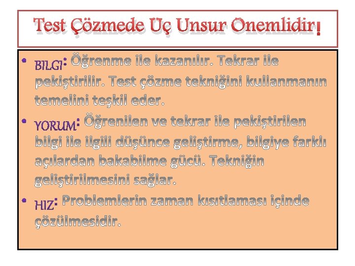 Test Çözmede Üç Unsur Önemlidir! 