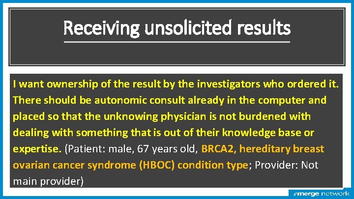 Receiving unsolicited results I want ownership of the result by the investigators who ordered