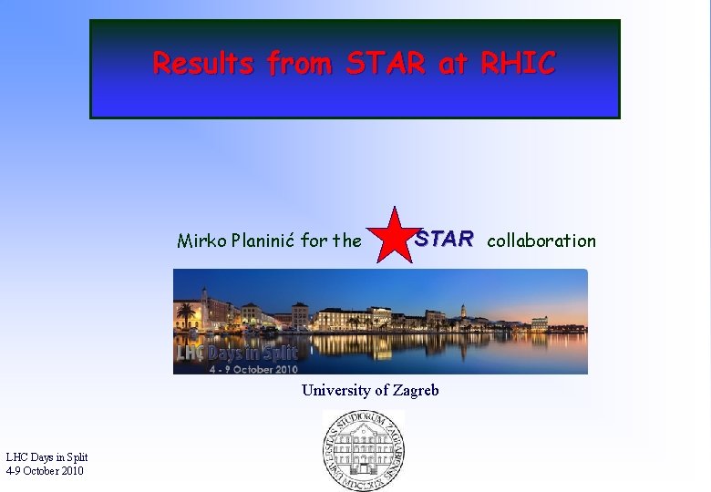 Results from STAR at RHIC Mirko Planinić for the STAR collaboration University of Zagreb