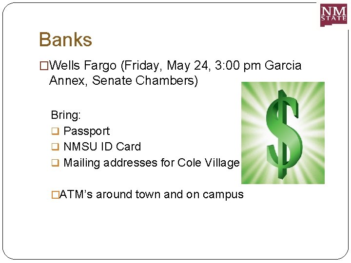 Banks �Wells Fargo (Friday, May 24, 3: 00 pm Garcia Annex, Senate Chambers) Bring: