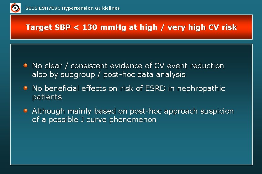 2013 ESH/ESC Hypertension Guidelines Target SBP < 130 mm. Hg at high / very