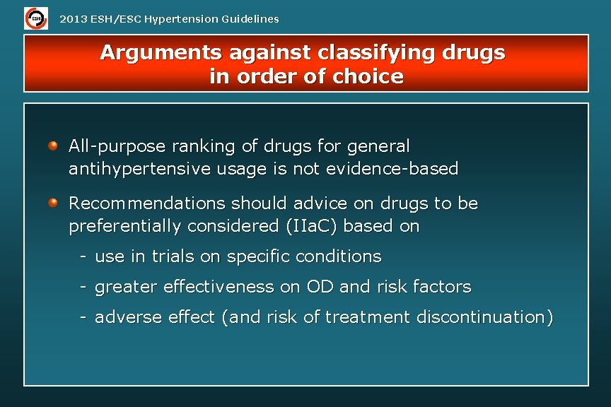 2013 ESH/ESC Hypertension Guidelines Arguments against classifying drugs in order of choice All-purpose ranking