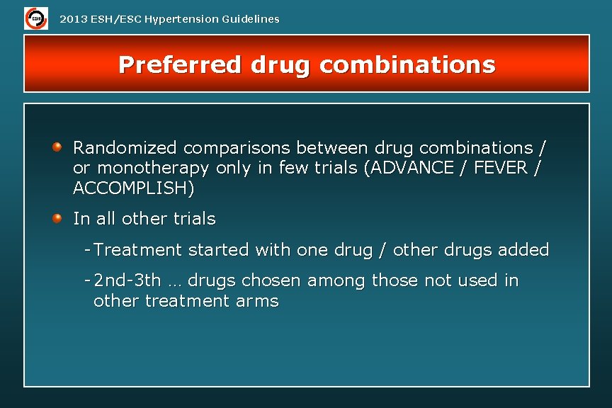 2013 ESH/ESC Hypertension Guidelines Preferred drug combinations Randomized comparisons between drug combinations / or