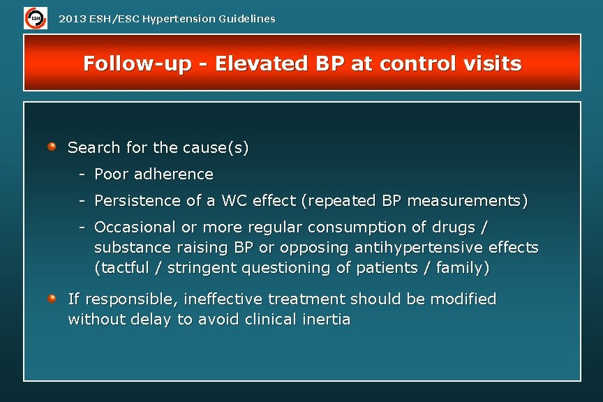 2013 ESH/ESC Hypertension Guidelines Follow-up - Elevated BP at control visits Search for the