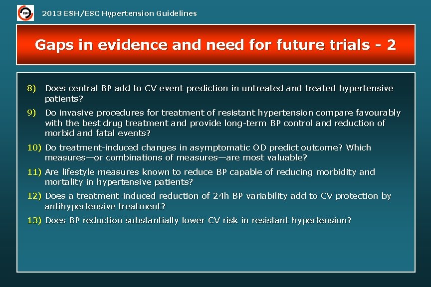 2013 ESH/ESC Hypertension Guidelines Gaps in evidence and need for future trials - 2