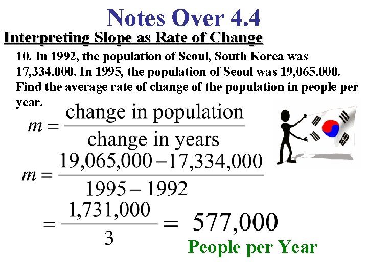 Notes Over 4. 4 Interpreting Slope as Rate of Change 10. In 1992, the