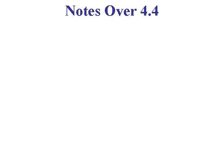 Notes Over 4. 4 