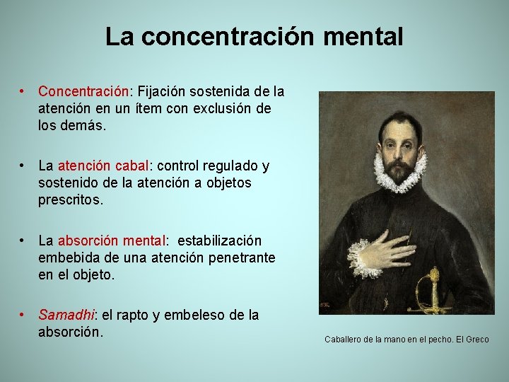 La concentración mental • Concentración: Fijación sostenida de la atención en un ítem con