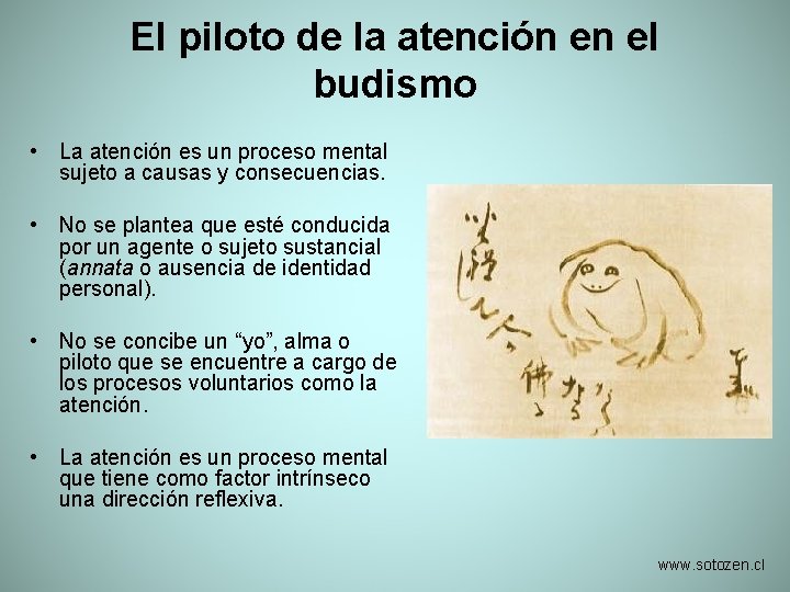 El piloto de la atención en el budismo • La atención es un proceso