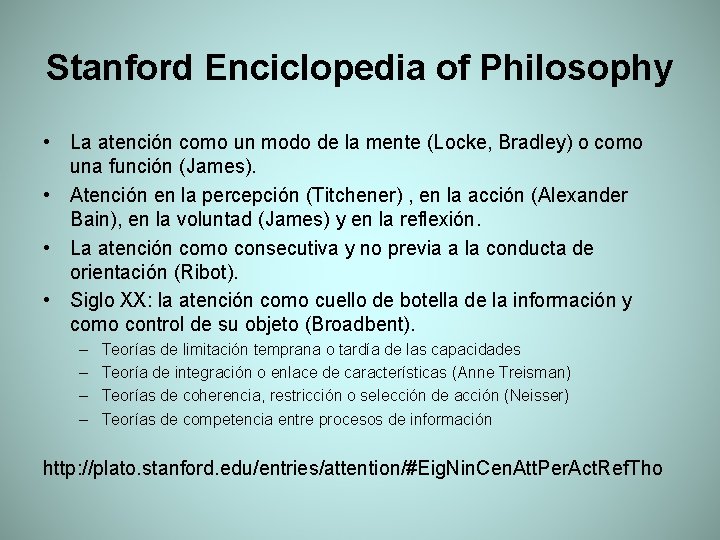 Stanford Enciclopedia of Philosophy • La atención como un modo de la mente (Locke,