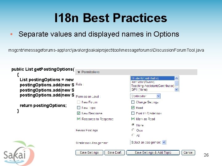 I 18 n Best Practices • Separate values and displayed names in Options msgcntrmessageforums-appsrcjavaorgsakaiprojecttoolmessageforumsDiscussion.