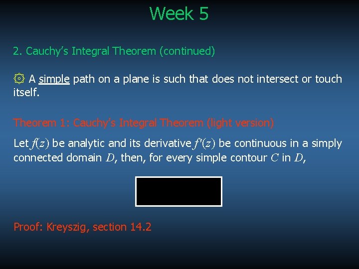 Week 5 2. Cauchy’s Integral Theorem (continued) ۞ A simple path on a plane Week 5 2. Cauchy’s Integral Theorem (continued) ۞ A simple path on a plane