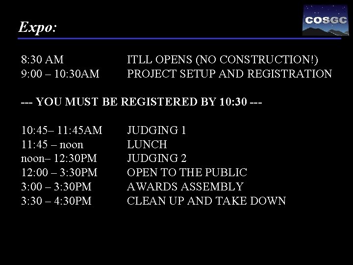 Expo: 8: 30 AM 9: 00 – 10: 30 AM ITLL OPENS (NO CONSTRUCTION!)