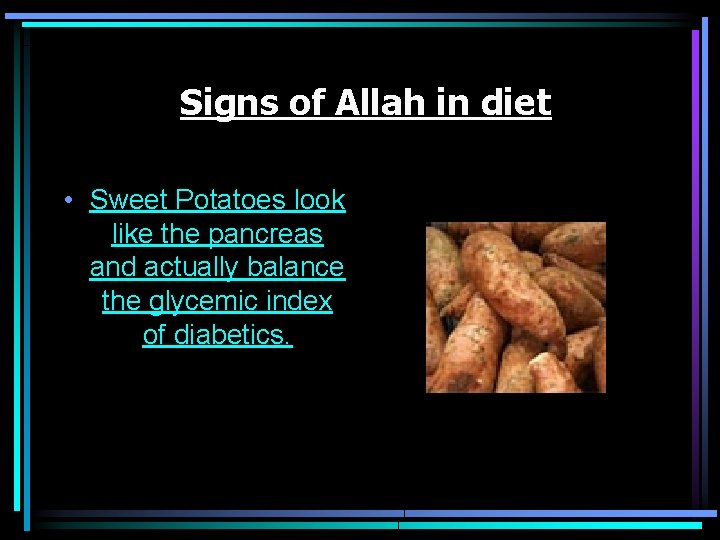 Signs of Allah in diet • Sweet Potatoes look like the pancreas and actually