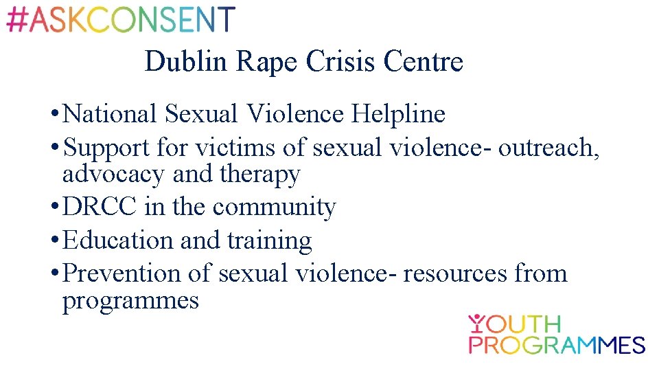 Dublin Rape Crisis Centre • National Sexual Violence Helpline • Support for victims of