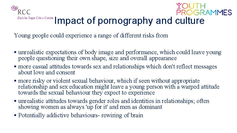 Impact of pornography and culture Young people could experience a range of different risks