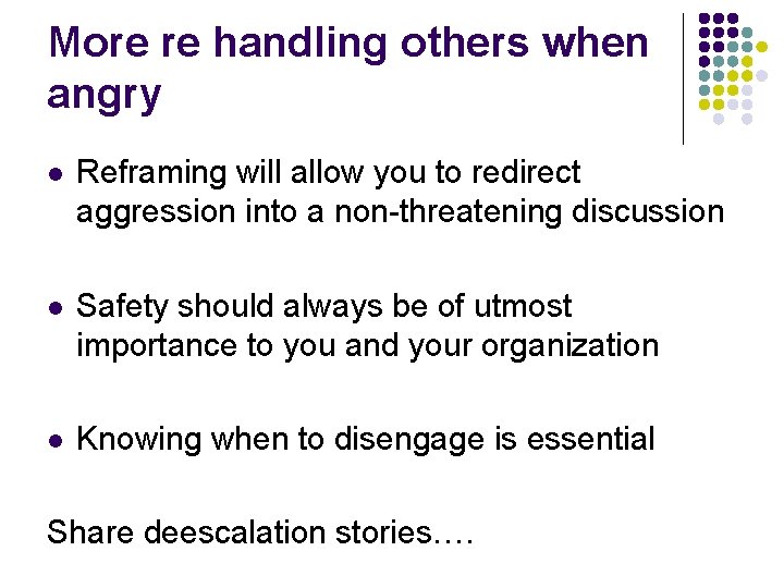More re handling others when angry l Reframing will allow you to redirect aggression