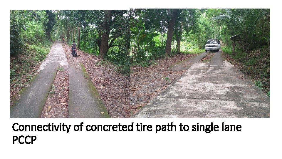 Connectivity of concreted tire path to single lane PCCP Connectivity of concreted tire path to single lane PCCP