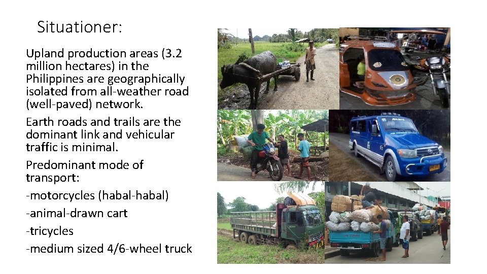 Situationer: Upland production areas (3. 2 million hectares) in the Philippines are geographically isolated Situationer: Upland production areas (3. 2 million hectares) in the Philippines are geographically isolated