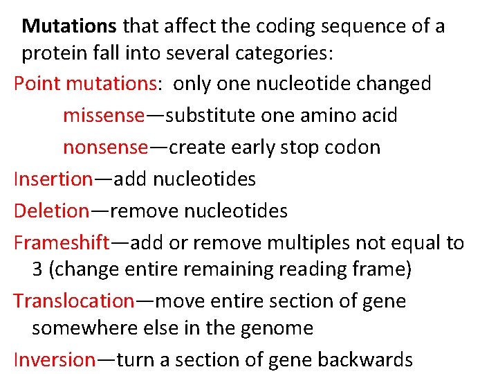 Mutations that affect the coding sequence of a protein fall into several categories: Point