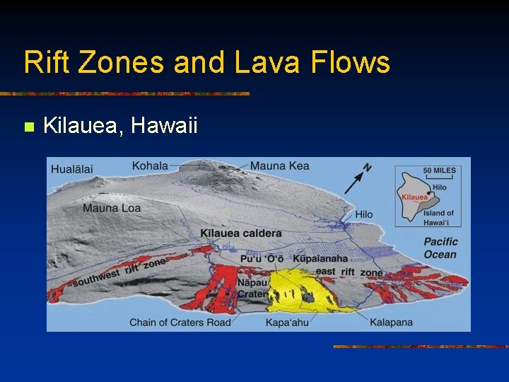 Rift Zones and Lava Flows n Kilauea, Hawaii 