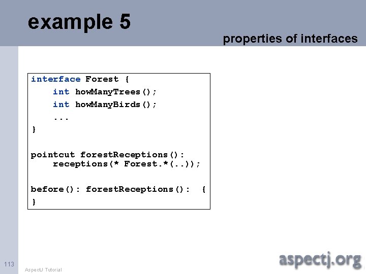 example 5 properties of interfaces interface Forest { int how. Many. Trees(); int how.
