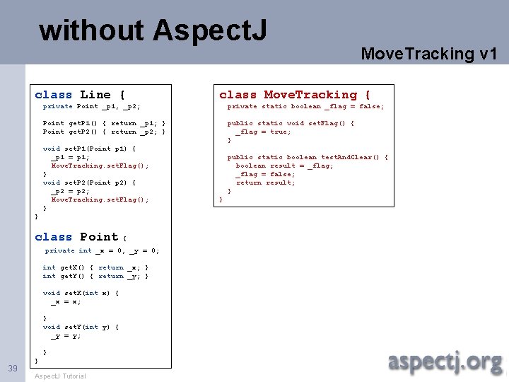 without Aspect. J class Line { class Move. Tracking { private Point _p 1,