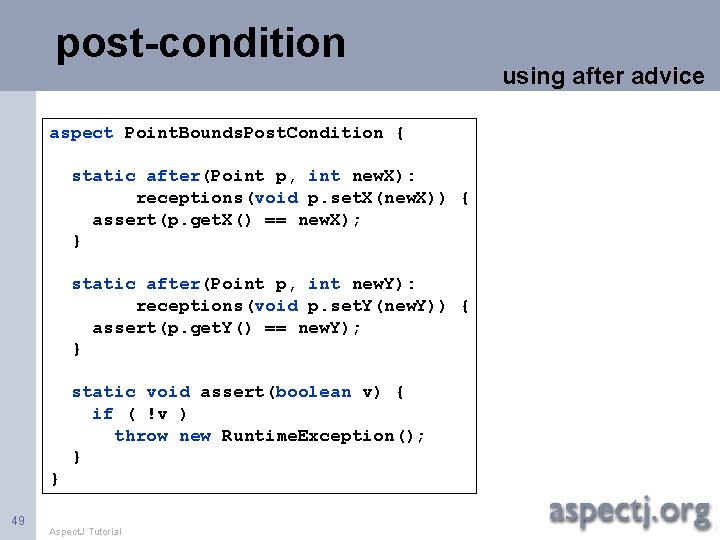 post-condition aspect Point. Bounds. Post. Condition { static after(Point p, int new. X): receptions(void