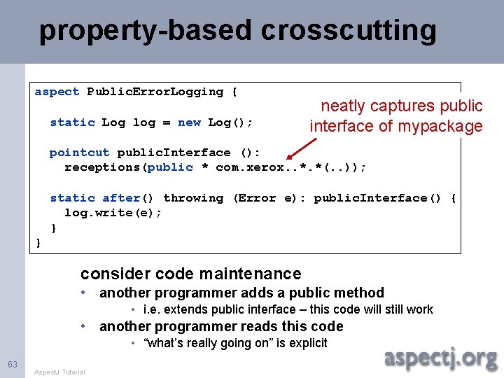 property-based crosscutting aspect Public. Error. Logging { static Log log = new Log(); neatly