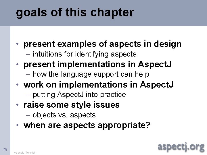 goals of this chapter • present examples of aspects in design – intuitions for