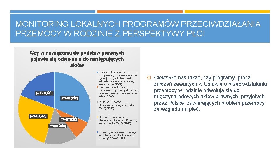 MONITORING LOKALNYCH PROGRAMÓW PRZECIWDZIAŁANIA PRZEMOCY W RODZINIE Z PERSPEKTYWY PŁCI Czy w nawiązaniu do