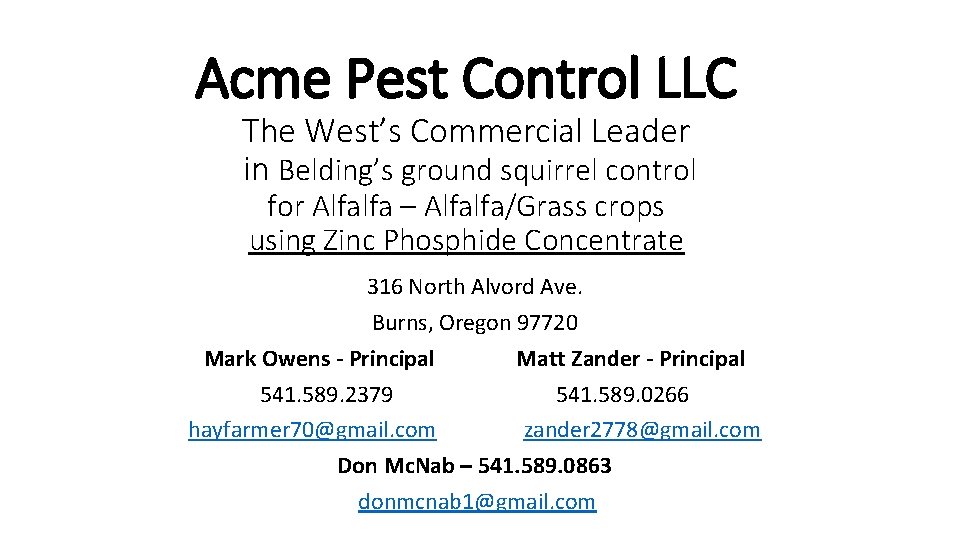 Acme Pest Control LLC The West’s Commercial Leader in Belding’s ground squirrel control for