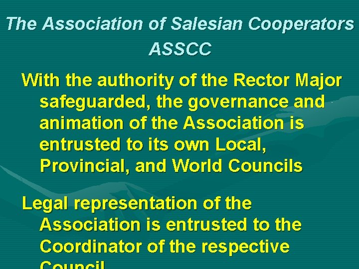 The Association of Salesian Cooperators ASSCC With the authority of the Rector Major safeguarded,