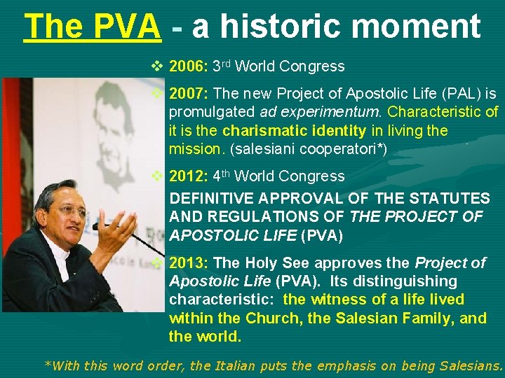 The PVA - a historic moment v 2006: 3 rd World Congress v 2007: