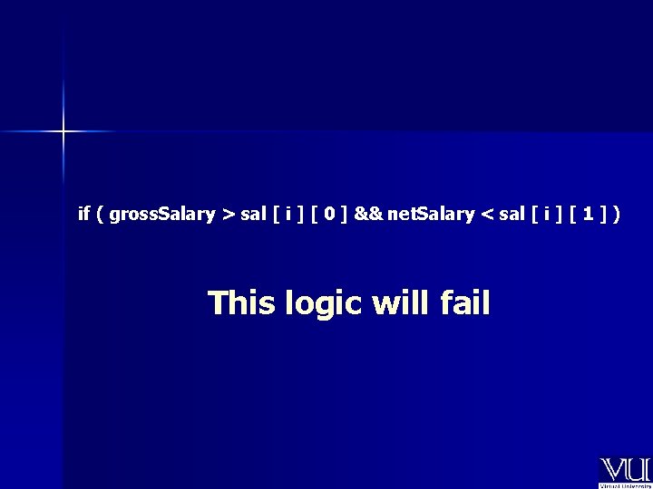 if ( gross. Salary > sal [ i ] [ 0 ] && net.
