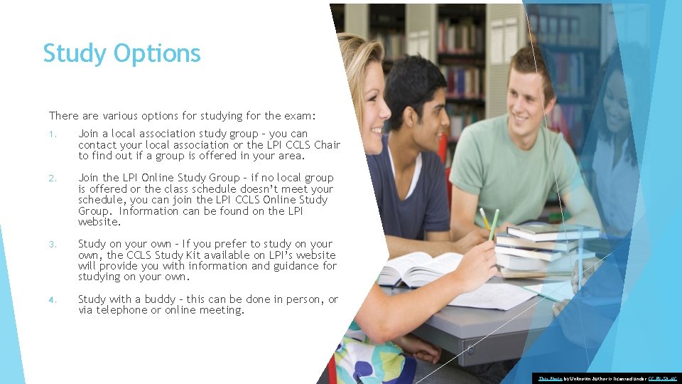 Study Options There are various options for studying for the exam: 1. Join a